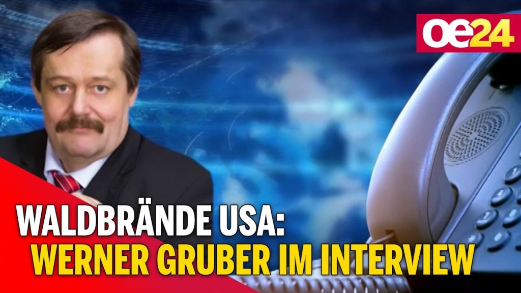Waldbrände USA: Werner Gruber im Interview