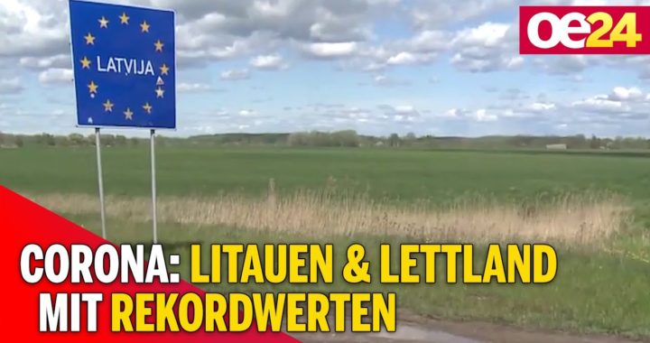 Corona: Litauen und Lettland mit Rekordwerten