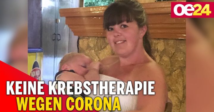 Krebstherapie wegen Corona-Krise ausgesetzt: Mutter tot