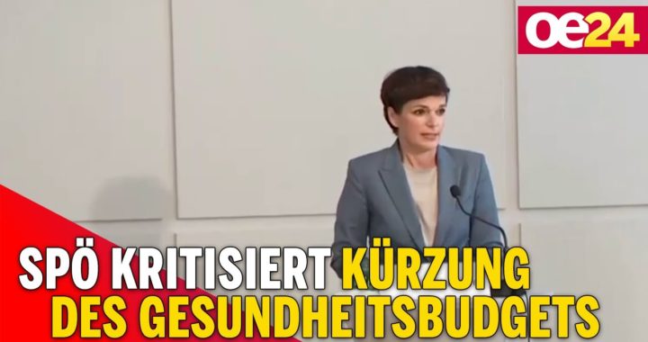 SPÖ kritisiert Kürzung des Gesundheitsbudgets