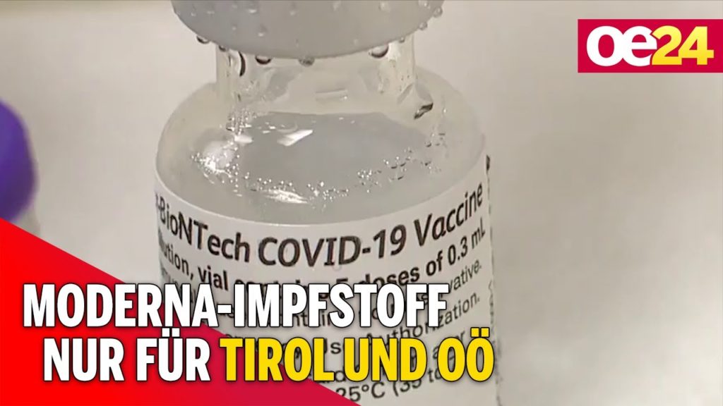 Moderna-Impfstoff nur für Tirol und Oberösterreich