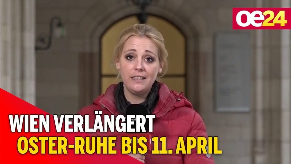 Wien verlängert Oster-Ruhe bis 11. April
