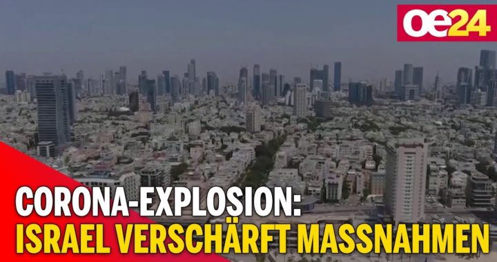 Corona-Explosion: Israel verschärft Maßnahmen