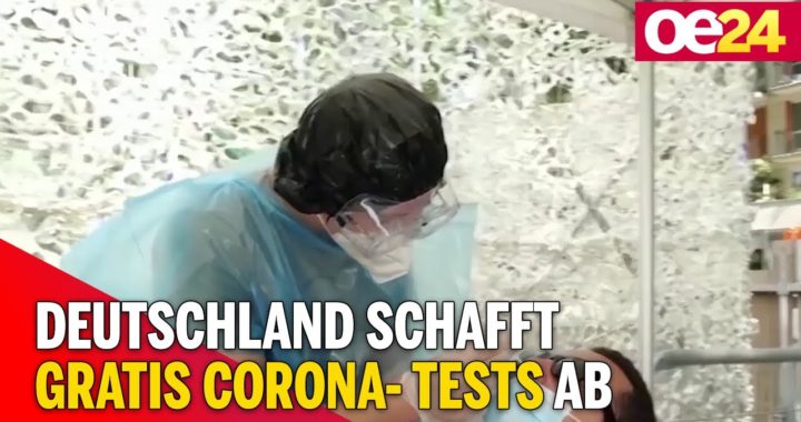 Deutschland schafft gratis Corona- Tests ab
