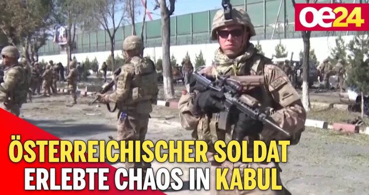 Österreichischer Soldat erlebte Chaos in Kabul