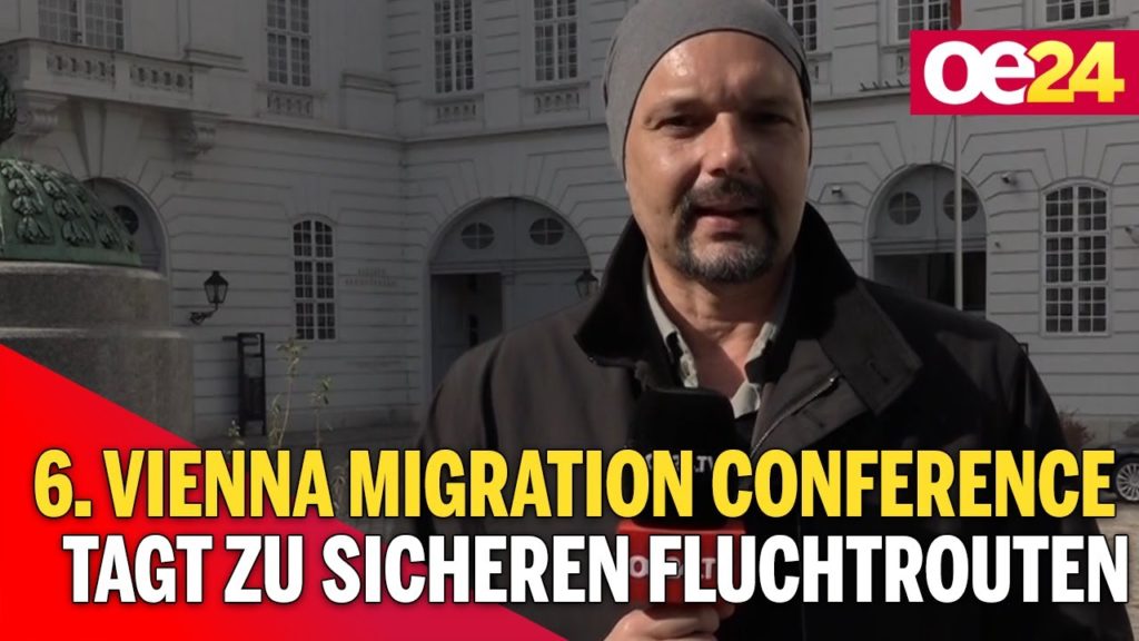 6. Vienna Migration Conference tagt zu sicheren Fluchtrouten