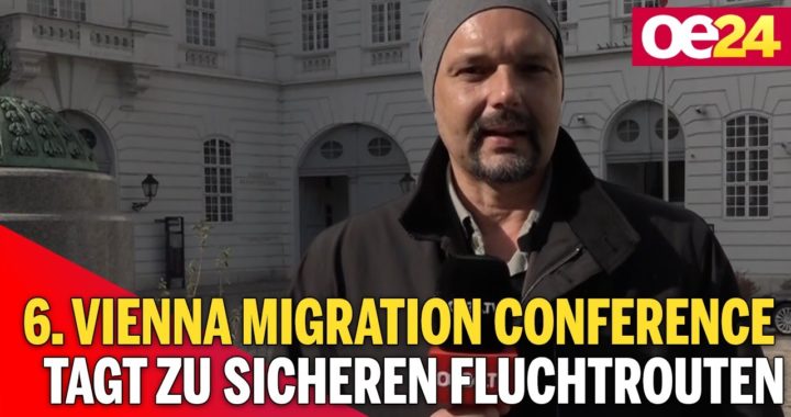 6. Vienna Migration Conference tagt zu sicheren Fluchtrouten
