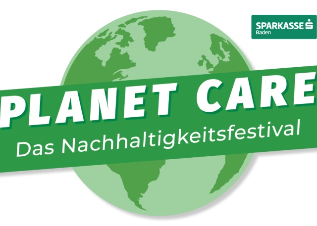 Planet Care | Das Nachhaltigkeitsfestival am 24. & 25. Mai 2024 in Baden