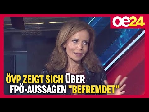 ÖVP zeigt sich über FPÖ-Aussagen “befremdet”