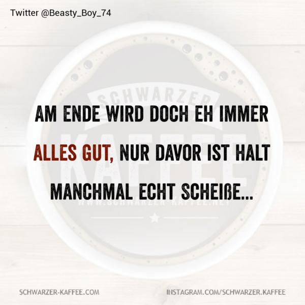 Eh alles gut, oder?