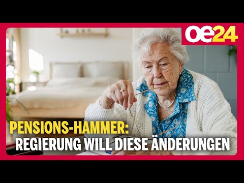 Pensions-Hammer: Regierung will diese Änderungen