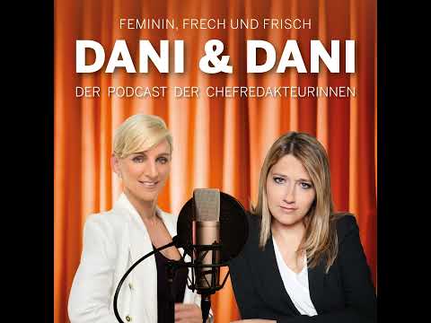 #1: Dancing Stars & Paris Fashion Week | Dani & Dani – Feminin, frech und frisch