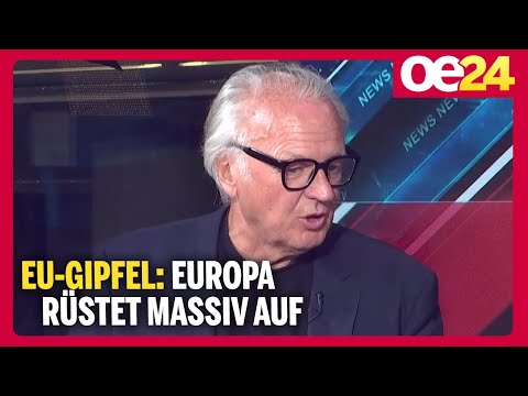 EU-Gipfel: Europa rüstet massiv auf | Karl Wendl