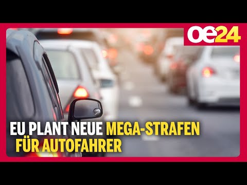 EU plant neue Mega-Strafen für Autofahrer