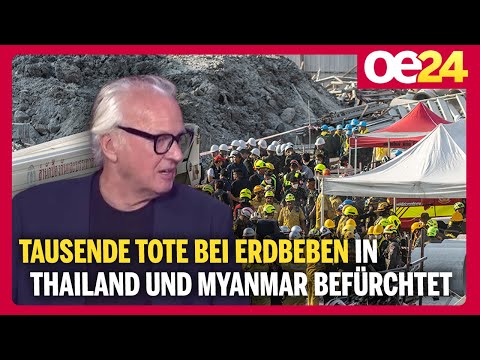 Tausende Tote bei Erdbeben in Thailand und Myanmar befürchtet | Karl Wendl