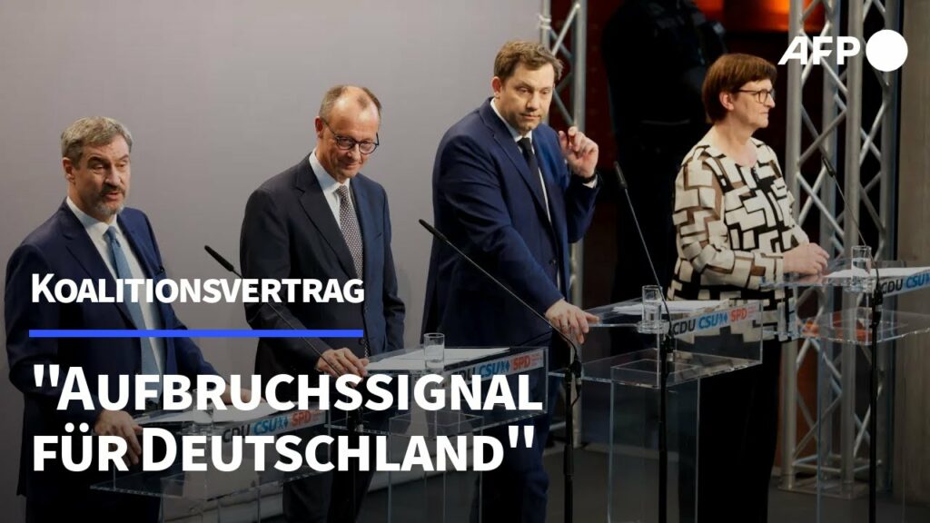 “Aufbruchssignal” in Deutschland: Koalitionsvertrag zwischen Union und SPD
