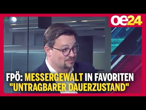 FPÖ: Messergewalt in Favoriten “untragbarer Dauerzustand” | Stefan Berger