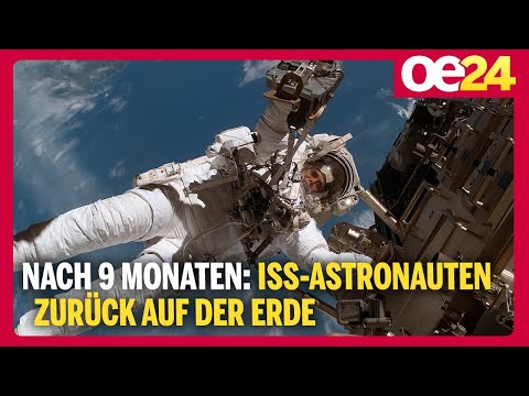 Nach 9 Monaten im All: ISS-Astronauten zurück auf der Erde