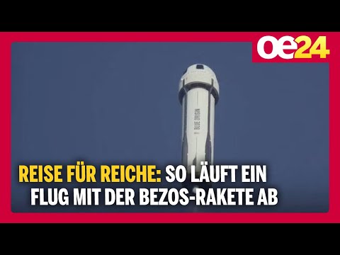 Reise für Reiche: So läuft ein Flug mit der Bezos-Rakete ab