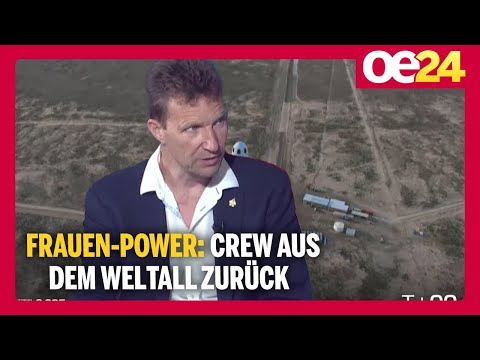 Frauen-Power: Crew aus dem Weltall zurück | Norbert Frischauf