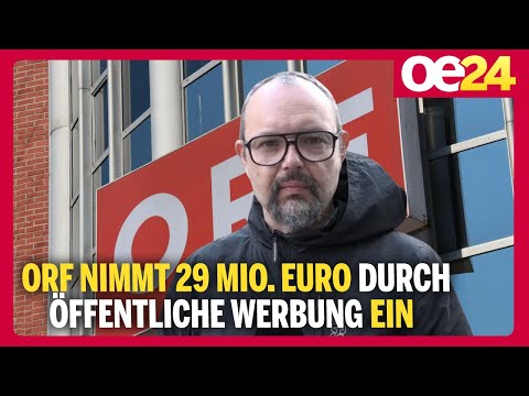 ORF nimmt 29 Mio. Euro durch öffentliche Werbung ein