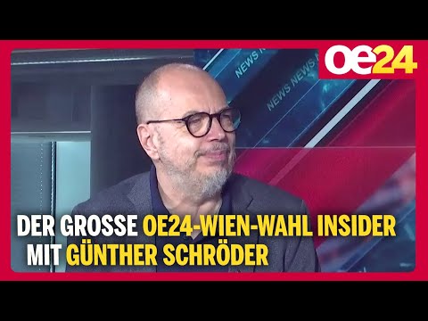 Der große oe24-Wien-Wahl Insider mit Günther Schröder