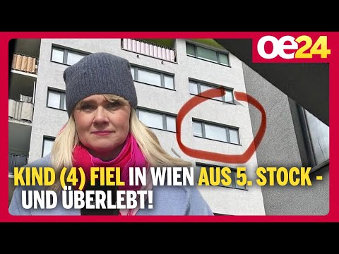 Kind (4) Fiel in Wien aus  5. Stock – und überlebt