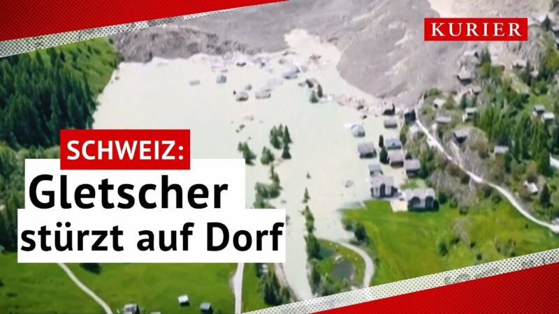 Gletscherabbruch in der Schweiz: Dorf Blatten weitgehend zerstört