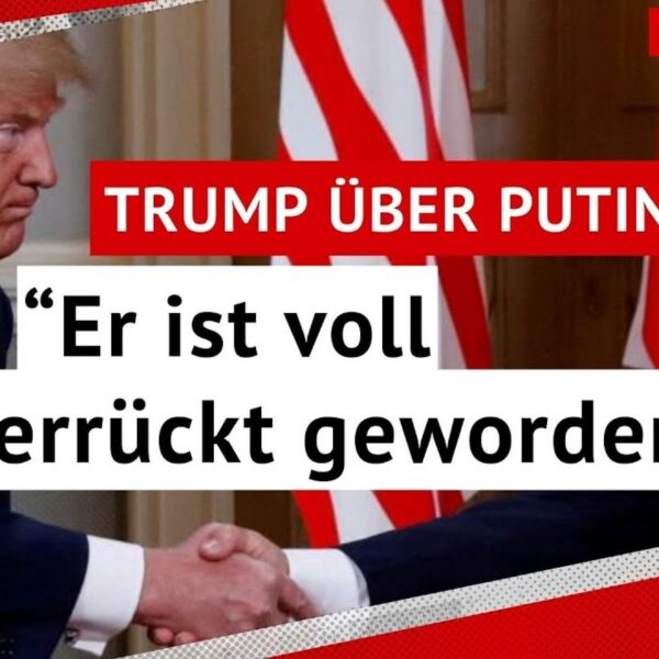 Trump über Putin: “Er ist voll verrückt geworden”
