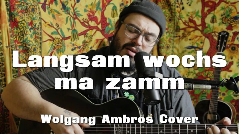 Und langsam wachs ma zamm