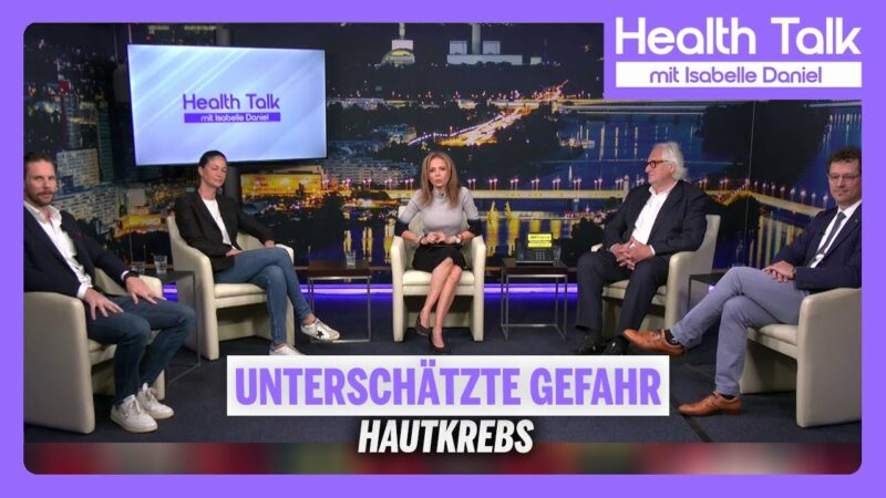 Health Talk | Unterschätzte Gefahr Hautkrebs