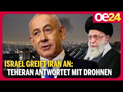 Israel greift Iran an: Teheran antwortet mit Drohnen
