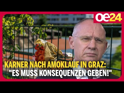 Karner nach Amoklauf in Graz: “Es MUSS Konsequenzen geben!”