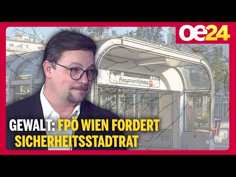 “Reumannplatz Hotspot schlechthin” – Gewalt: FPÖ Wien fordert Sicherheitsstadtrat | Stefan Berger