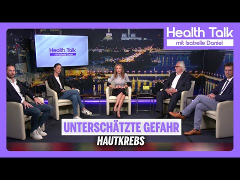 Health Talk | Unterschätzte Gefahr Hautkrebs