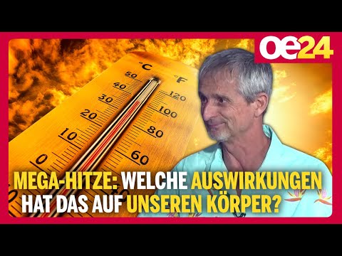 Mega-Hitze: Welche Auswirkungen hat das auf unseren Körper? | Hans-Peter Hutter