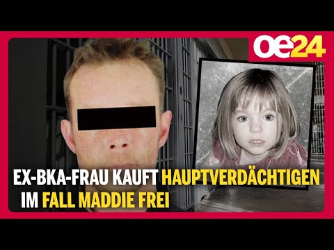 Ex-BKA-Frau kauft Hauptverdächtigen im Fall Maddie frei