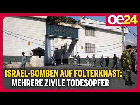 Israel-Bomben auf Mullah-Folterknast: Mehrere zivile Todesopfer