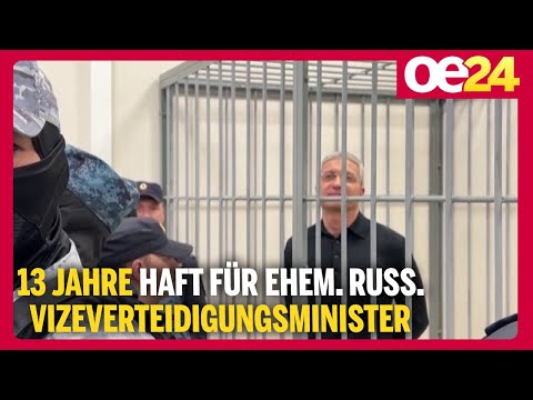 13 Jahre Haft für ehemaligen russischen Vizeverteidigungsminister