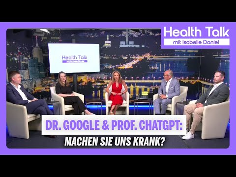 Health Talk | Dr. Google & Prof. ChatGPT: Machen sie uns krank?