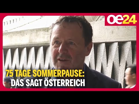 75 Tage Sommerpause: Das sagt Österreich