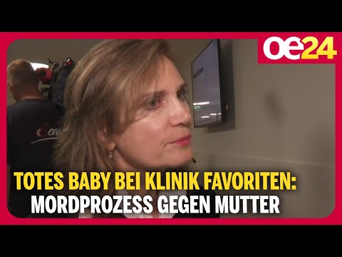 Totes Baby bei Klinik Favoriten: Mordprozess gegen Mutter | Astrid Wagner