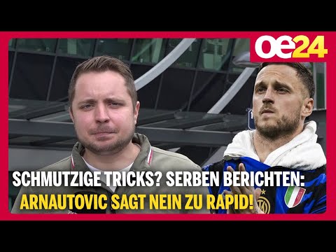 Schmutzige Tricks? Serben berichten: Arnautovic sagt Nein zu Rapid!