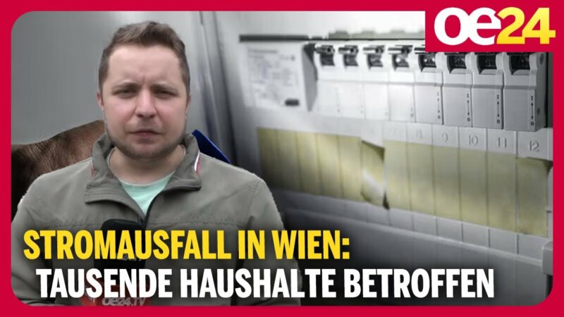 Stromausfall in Wien: Tausende Haushalte betroffen